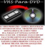 CONVERSÃO DE FITAS VHS , HANDCAM E 8 MM PARA DVD